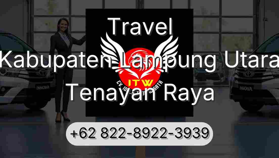 Travel Kabupaten Lampung Utara Tenayan Raya