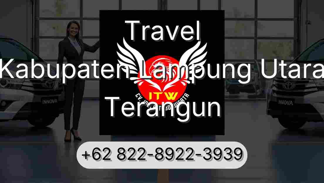 Travel Kabupaten Lampung Utara Terangun