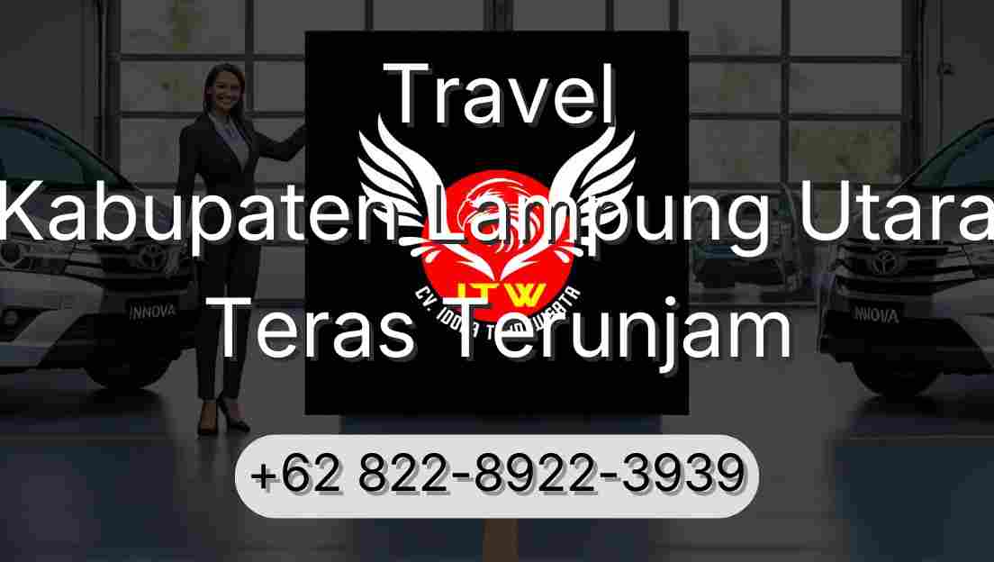 Travel Kabupaten Lampung Utara Teras Terunjam