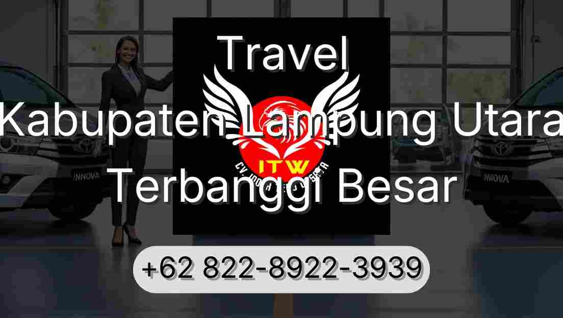 Travel Kabupaten Lampung Utara Terbanggi Besar