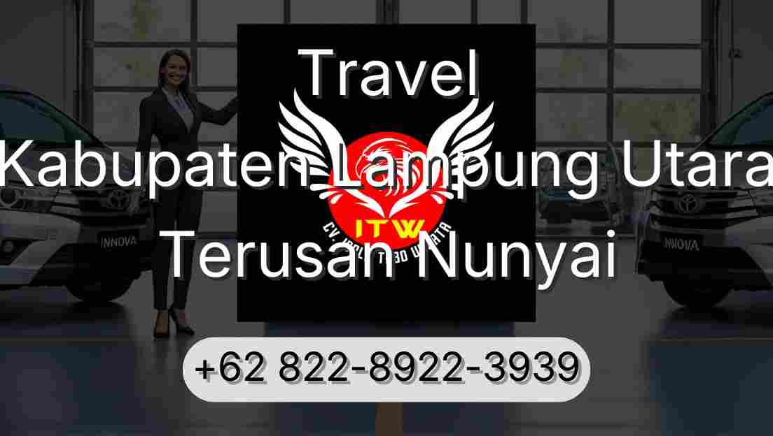 Travel Kabupaten Lampung Utara Terusan Nunyai
