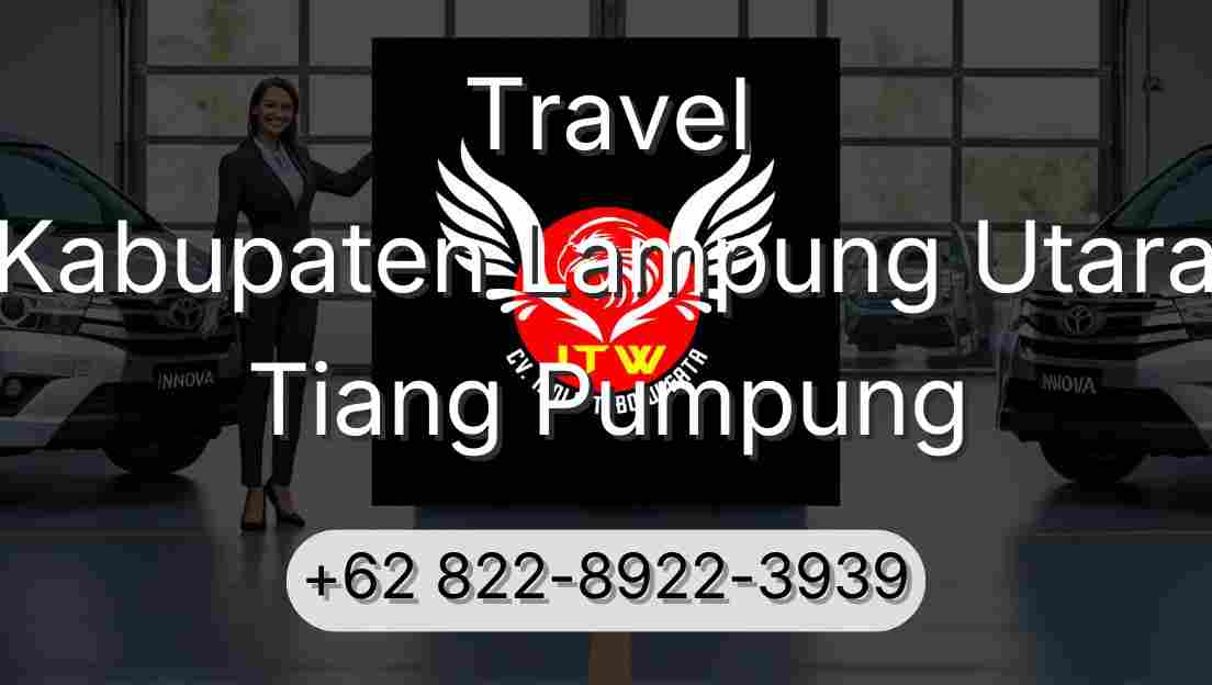 Travel Kabupaten Lampung Utara Tiang Pumpung