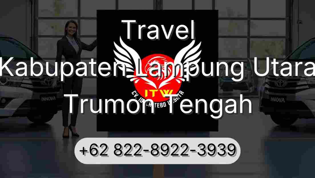 Travel Kabupaten Lampung Utara Trumon Tengah