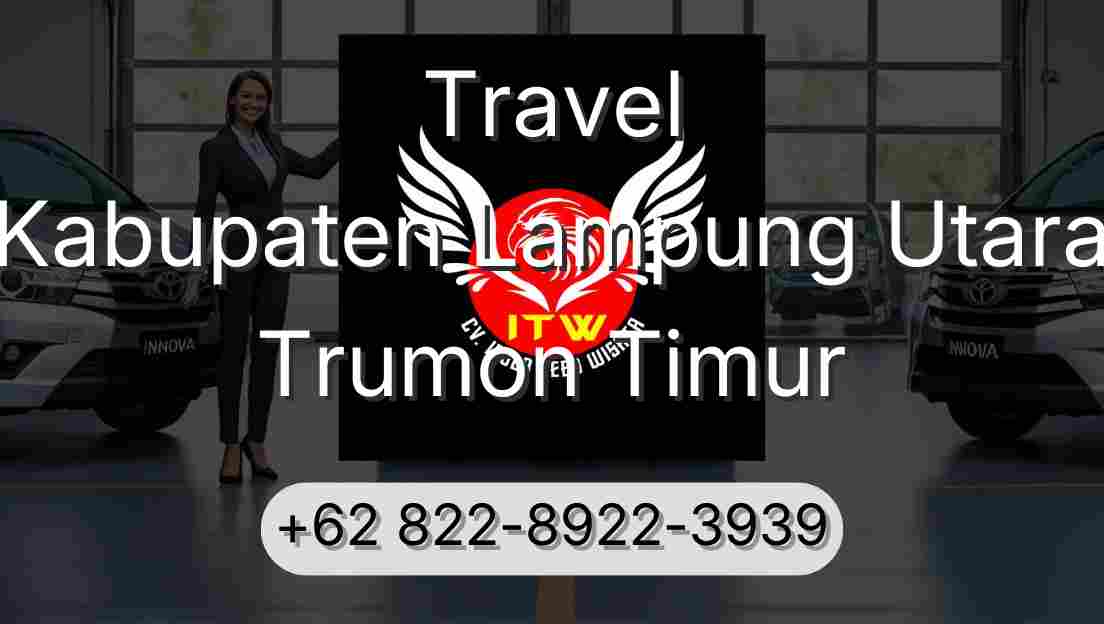 Travel Kabupaten Lampung Utara Trumon Timur