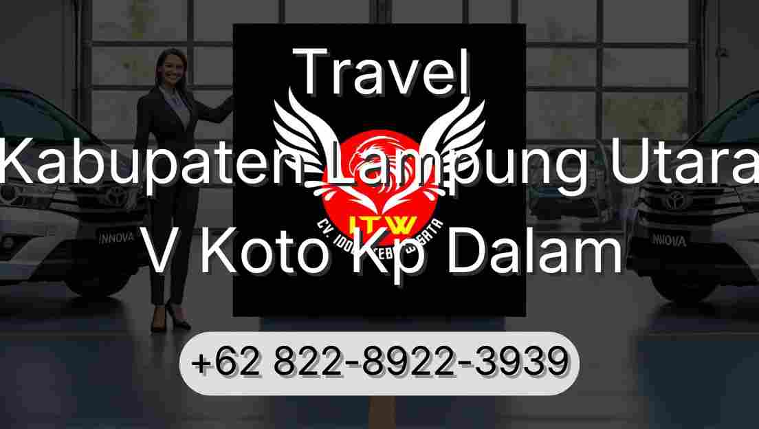 Travel Kabupaten Lampung Utara V Koto Kp Dalam