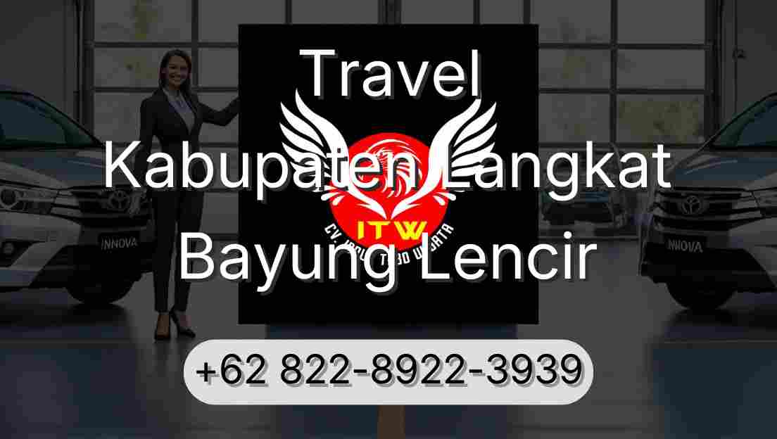Travel Kabupaten Langkat Bayung Lencir