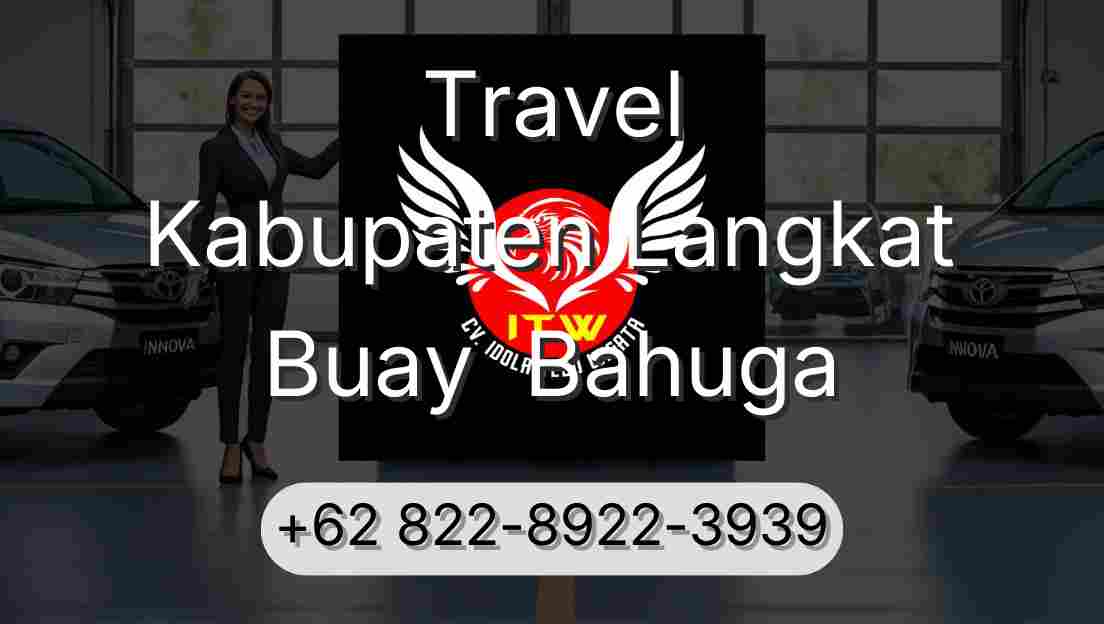 Travel Kabupaten Langkat Buay  Bahuga