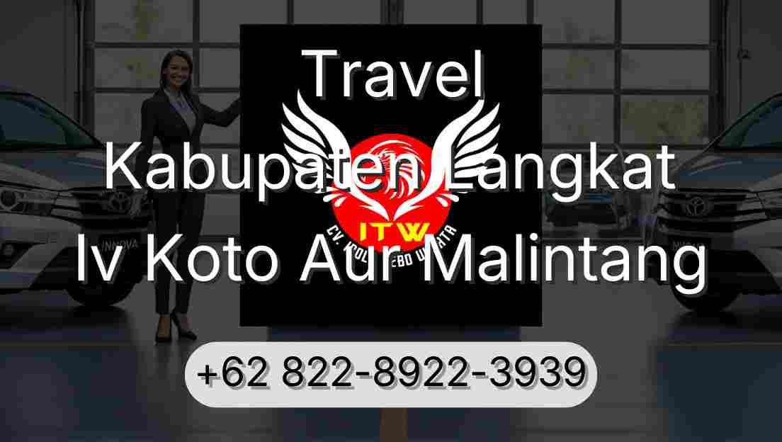 Travel Kabupaten Langkat Iv Koto Aur Malintang