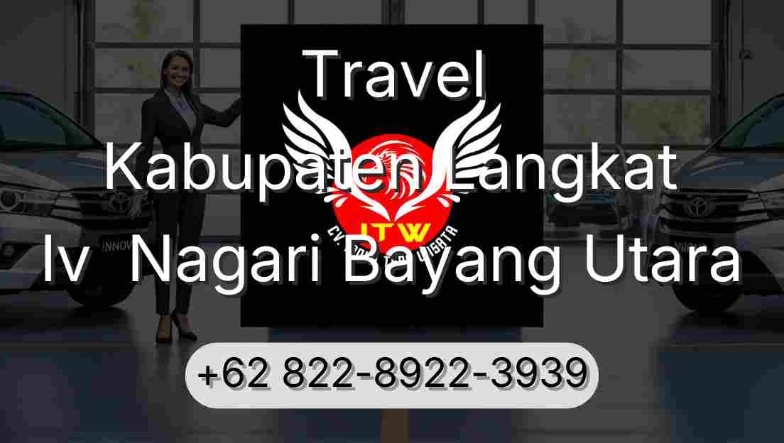 Travel Kabupaten Langkat Iv  Nagari Bayang Utara