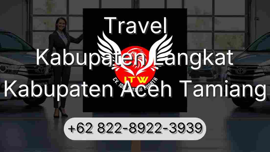 Travel Kabupaten Langkat Kabupaten Aceh Tamiang
