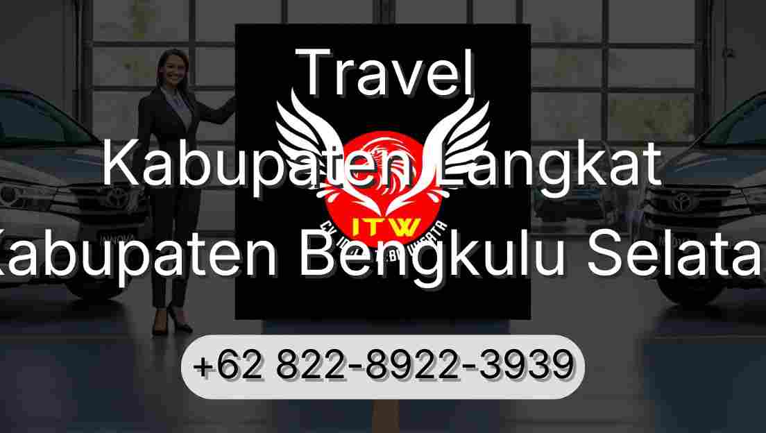 Travel Kabupaten Langkat Kabupaten Bengkulu Selatan