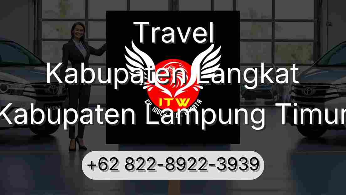 Travel Kabupaten Langkat Kabupaten Lampung Timur