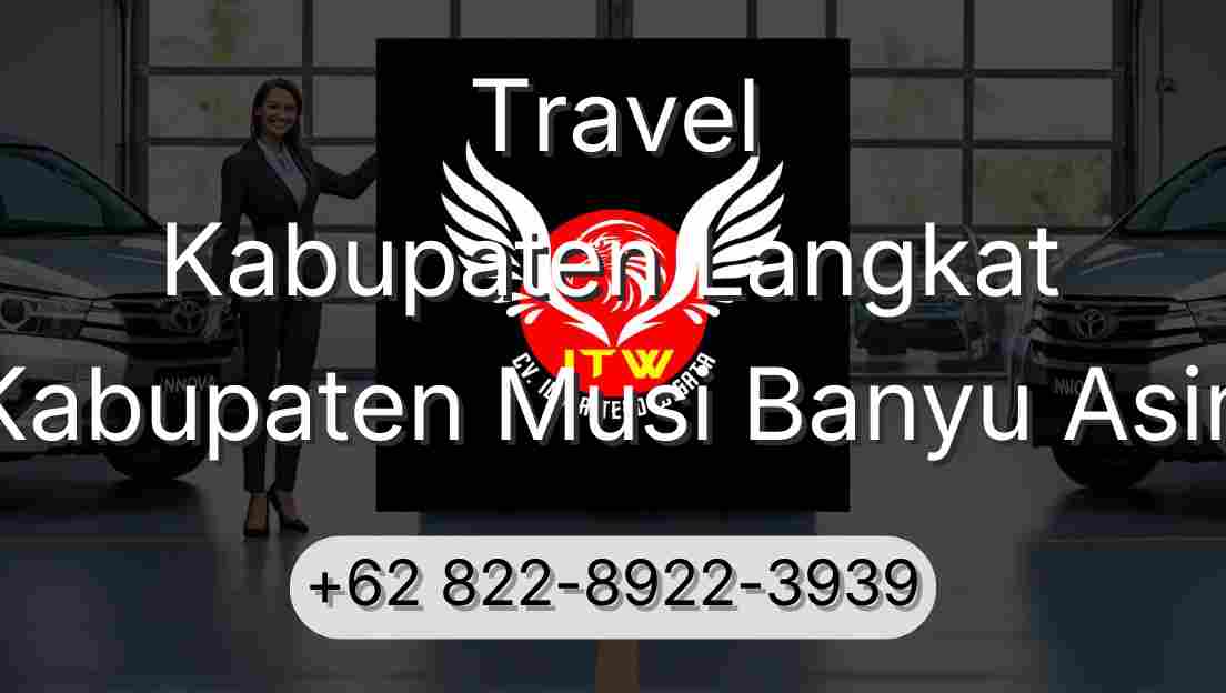 Travel Kabupaten Langkat Kabupaten Musi Banyu Asin