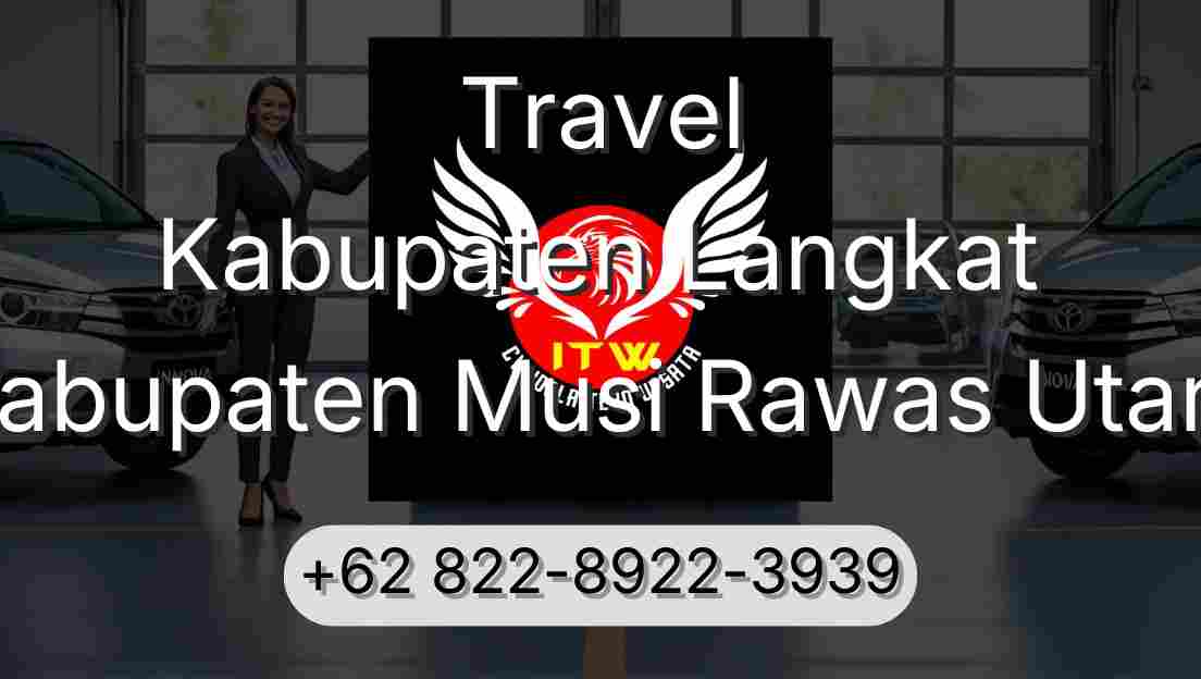 Travel Kabupaten Langkat Kabupaten Musi Rawas Utara