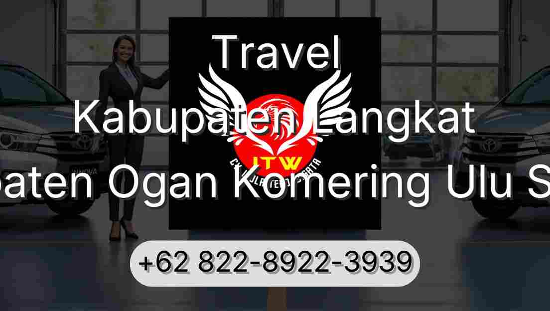 Travel Kabupaten Langkat Kabupaten Ogan Komering Ulu Selatan
