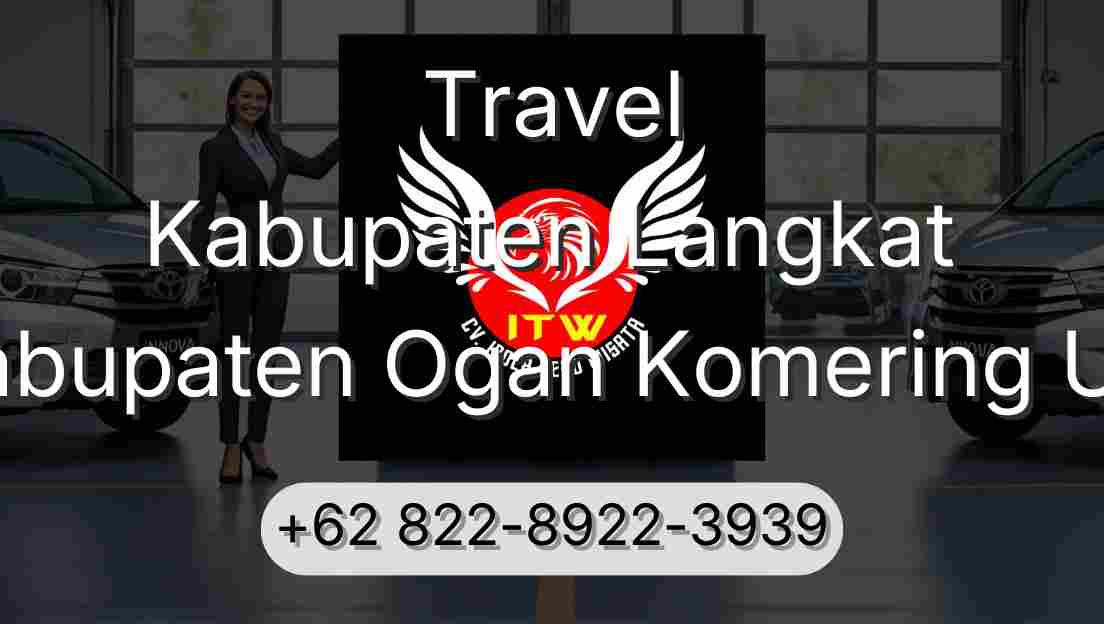 Travel Kabupaten Langkat Kabupaten Ogan Komering Ulu