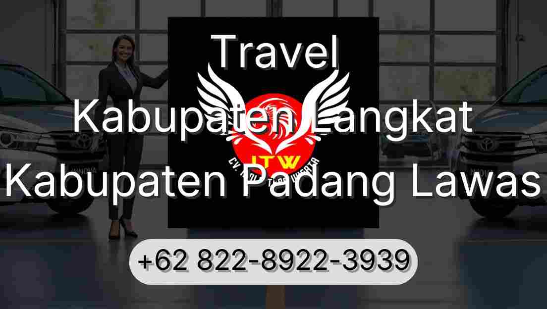 Travel Kabupaten Langkat Kabupaten Padang Lawas