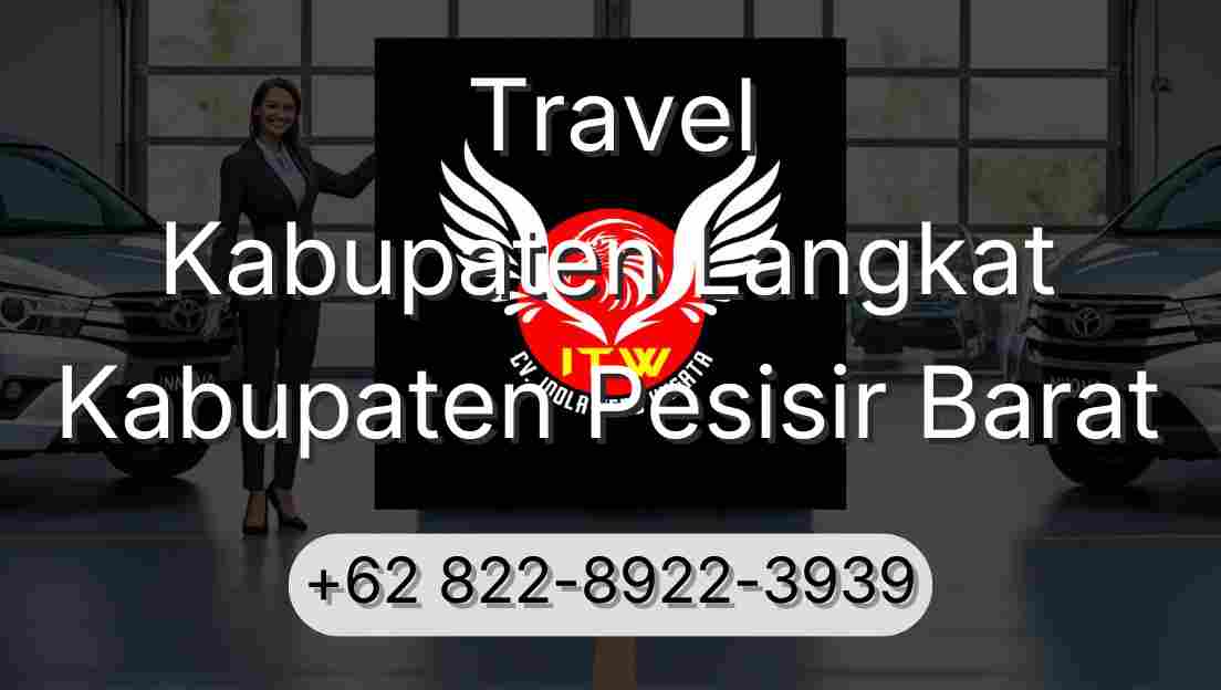 Travel Kabupaten Langkat Kabupaten Pesisir Barat