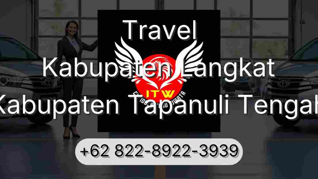 Travel Kabupaten Langkat Kabupaten Tapanuli Tengah