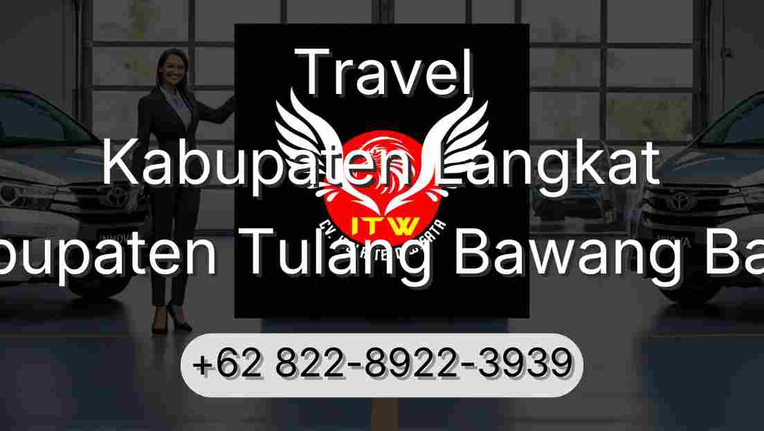 Travel Kabupaten Langkat Kabupaten Tulang Bawang Barat