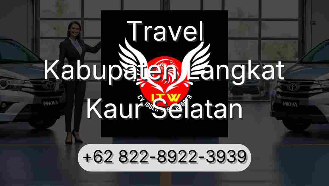 Travel Kabupaten Langkat Kaur Selatan