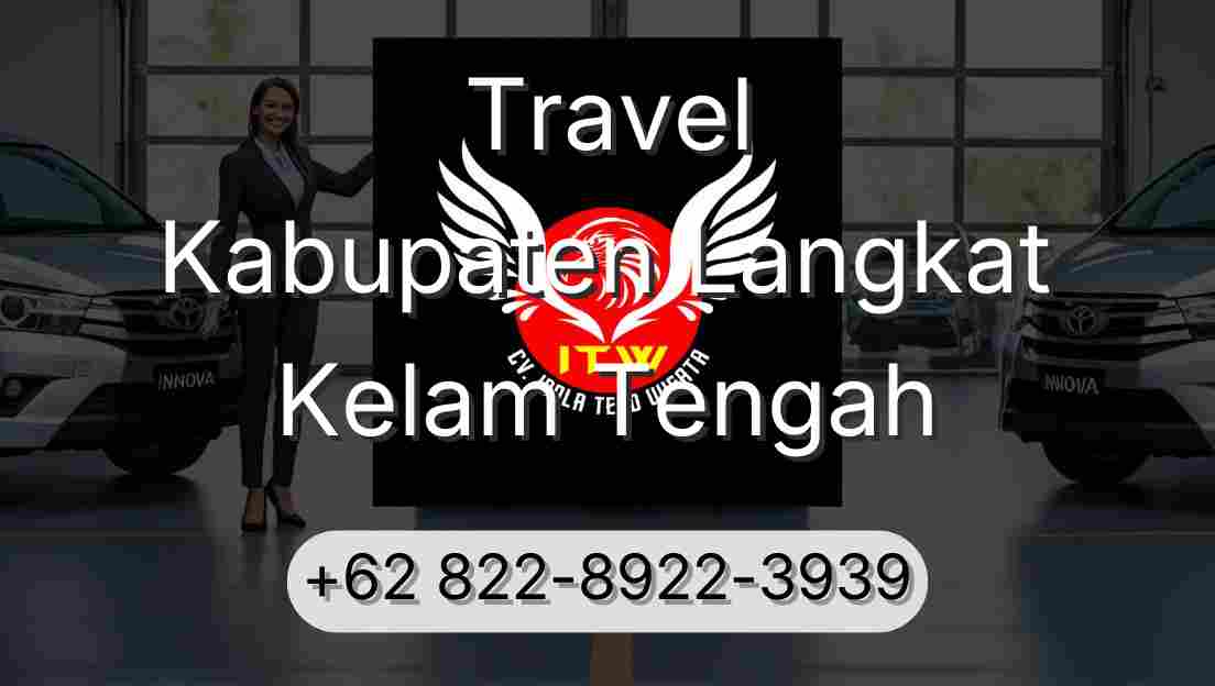 Travel Kabupaten Langkat Kelam Tengah