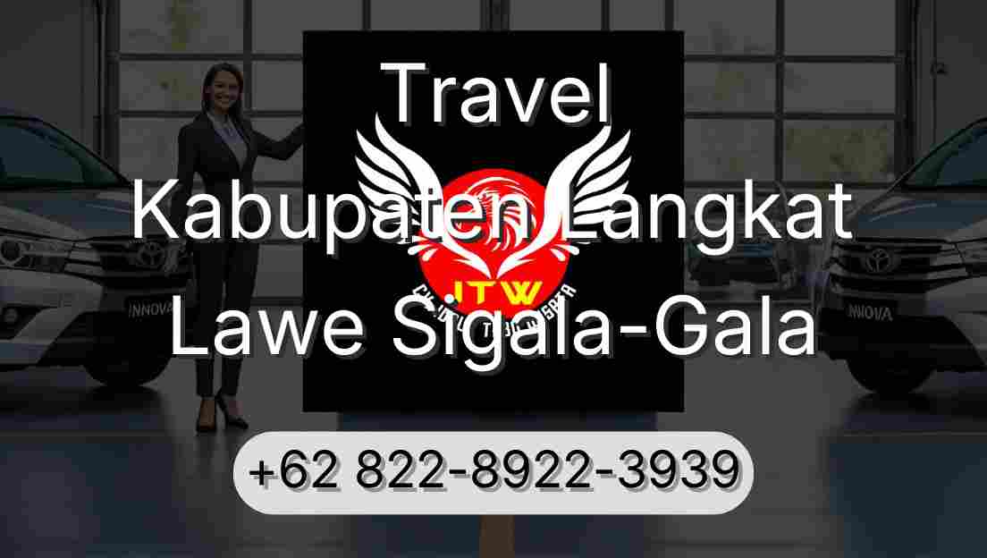 Travel Kabupaten Langkat Lawe Sigala-Gala