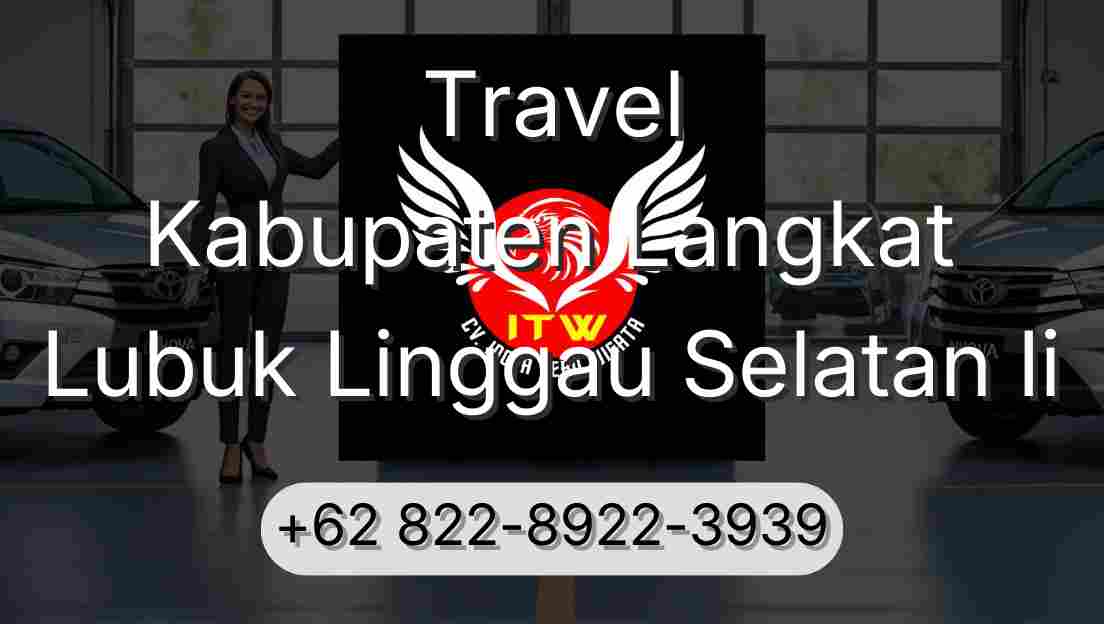 Travel Kabupaten Langkat Lubuk Linggau Selatan Ii