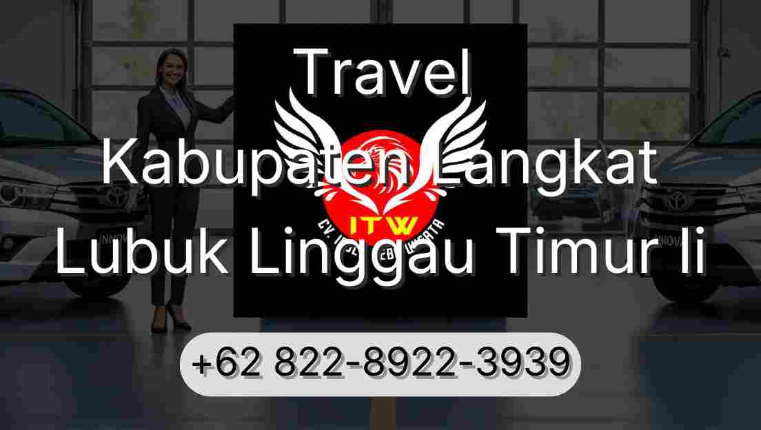 Travel Kabupaten Langkat Lubuk Linggau Timur Ii