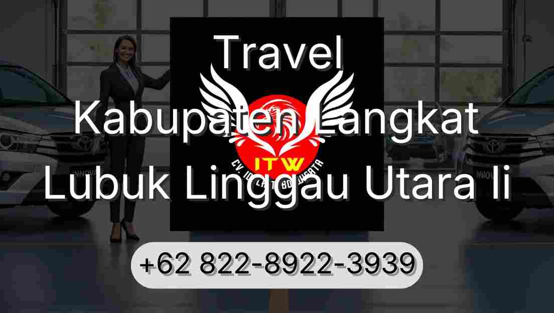 Travel Kabupaten Langkat Lubuk Linggau Utara Ii