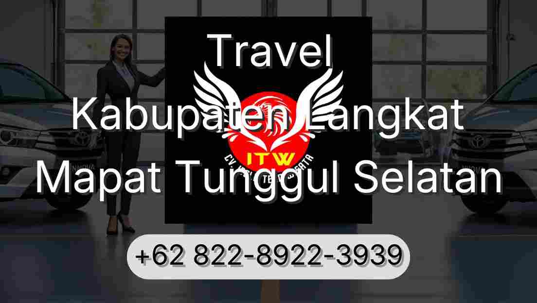 Travel Kabupaten Langkat Mapat Tunggul Selatan