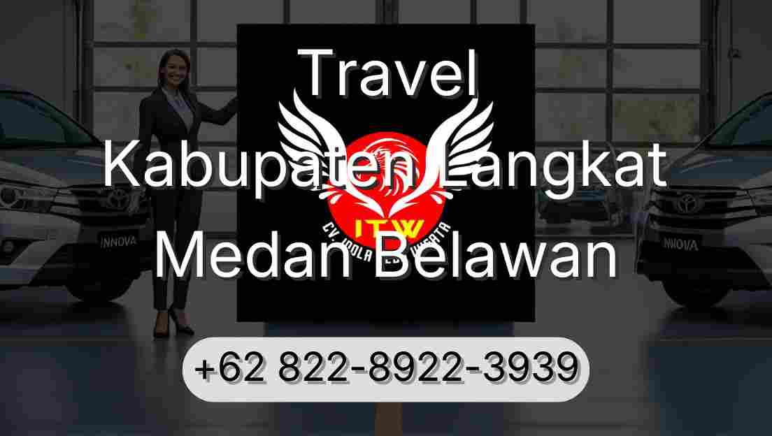 Travel Kabupaten Langkat Medan Belawan