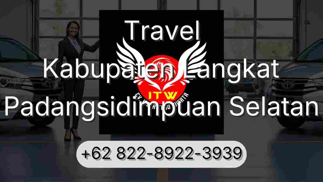 Travel Kabupaten Langkat Padangsidimpuan Selatan