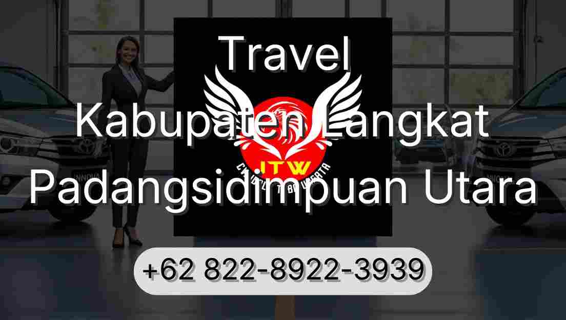 Travel Kabupaten Langkat Padangsidimpuan Utara