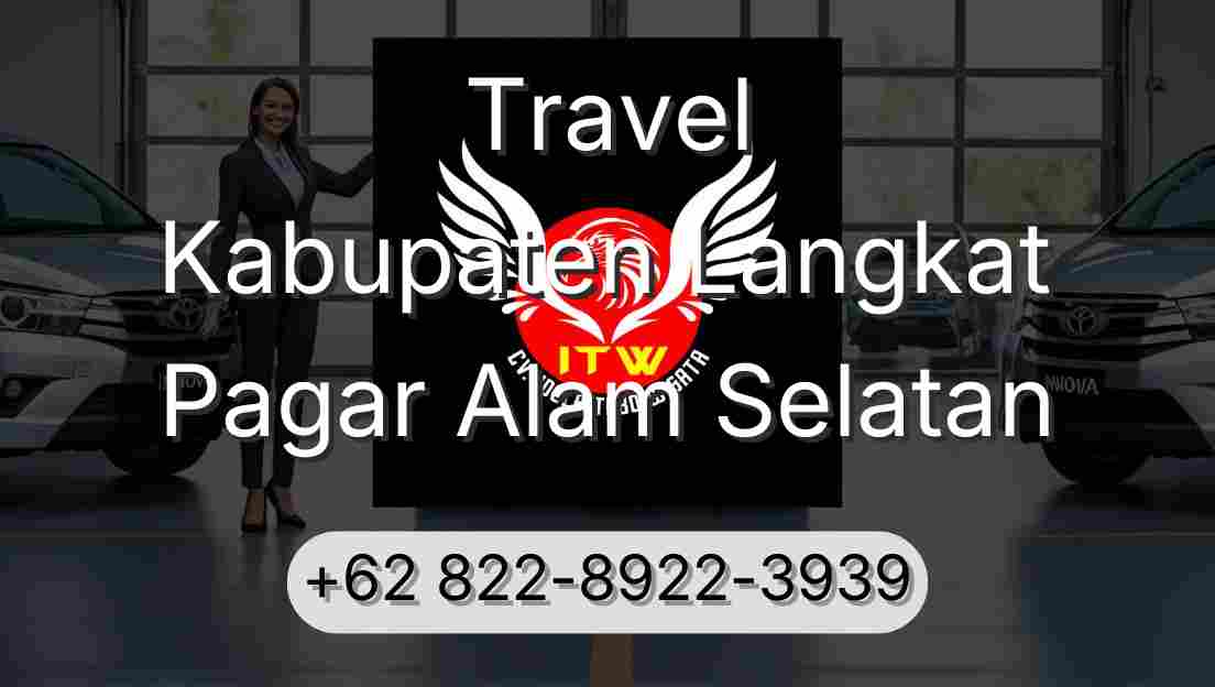 Travel Kabupaten Langkat Pagar Alam Selatan