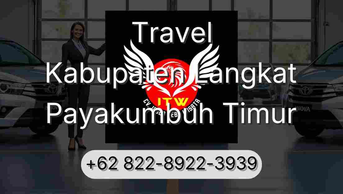 Travel Kabupaten Langkat Payakumbuh Timur