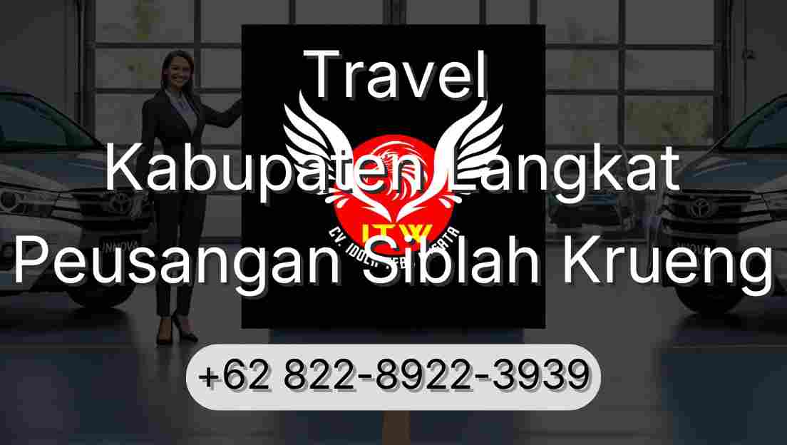 Travel Kabupaten Langkat Peusangan Siblah Krueng