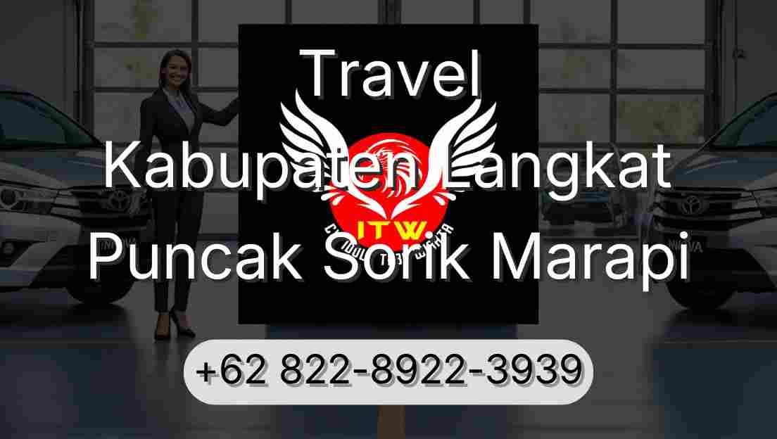 Travel Kabupaten Langkat Puncak Sorik Marapi