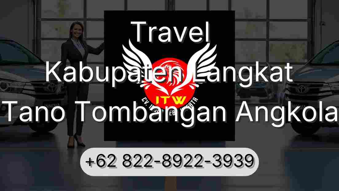 Travel Kabupaten Langkat Tano Tombangan Angkola