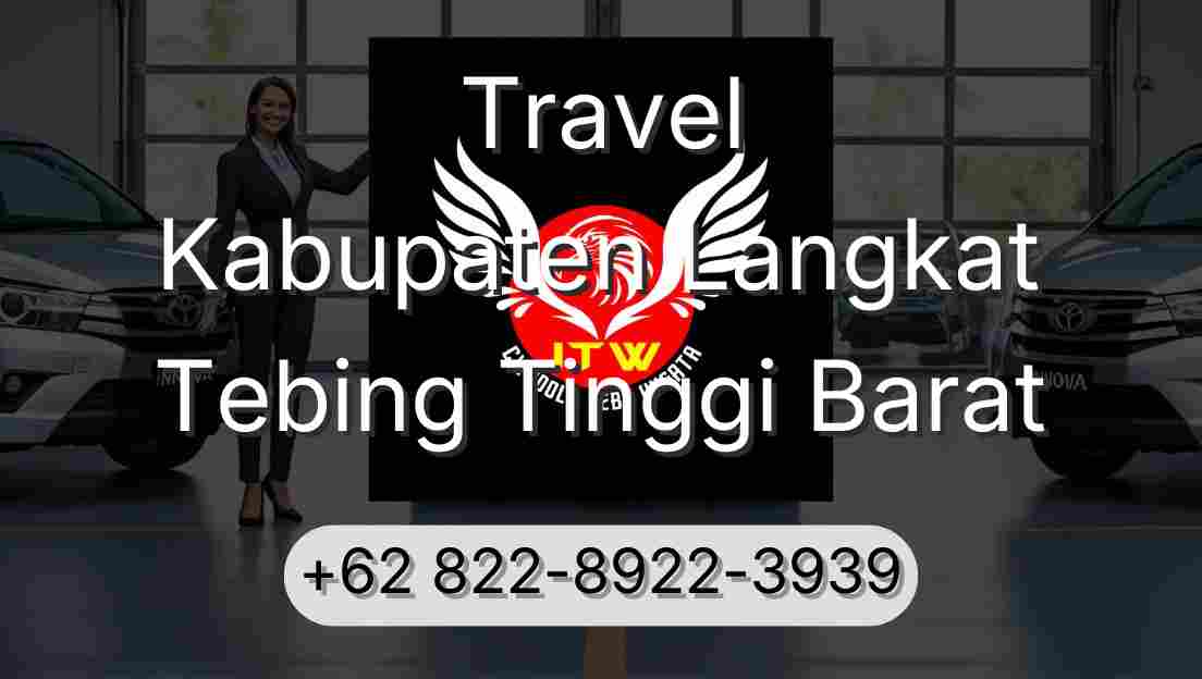Travel Kabupaten Langkat Tebing Tinggi Barat