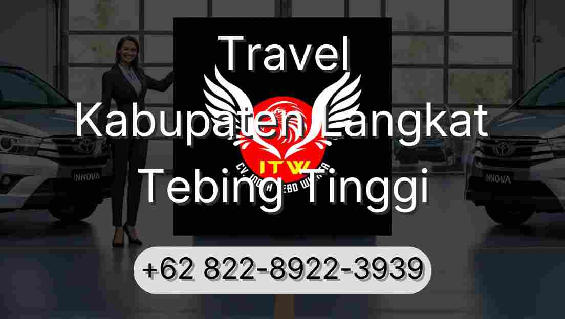 Travel Kabupaten Langkat Tebing Tinggi