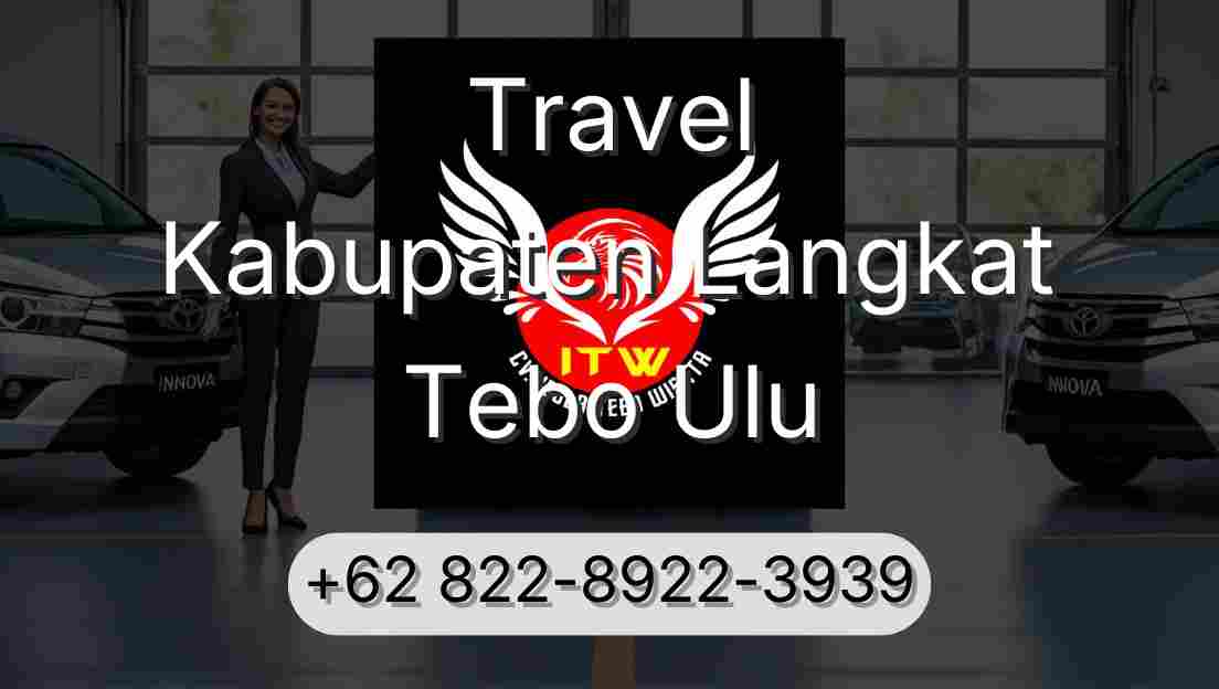 Travel Kabupaten Langkat Tebo Ulu