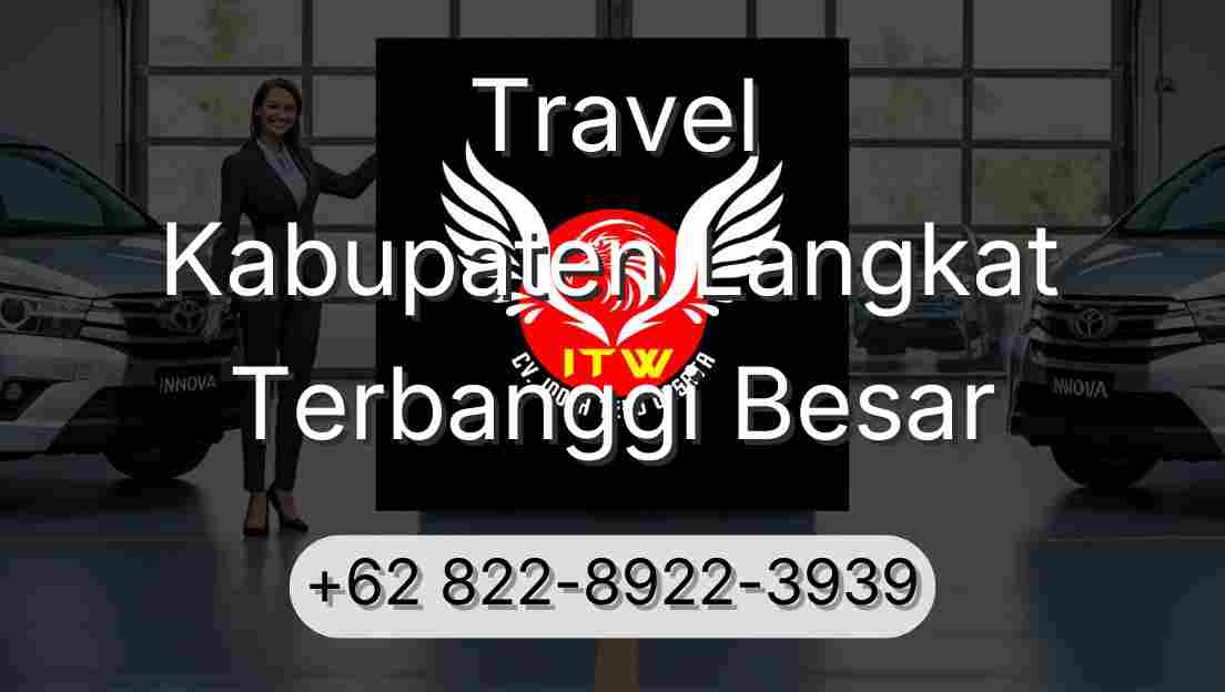 Travel Kabupaten Langkat Terbanggi Besar
