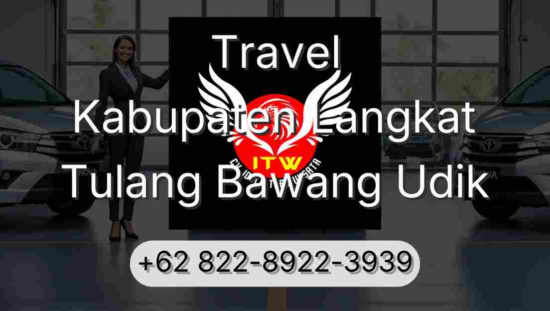 Travel Kabupaten Langkat Tulang Bawang Udik