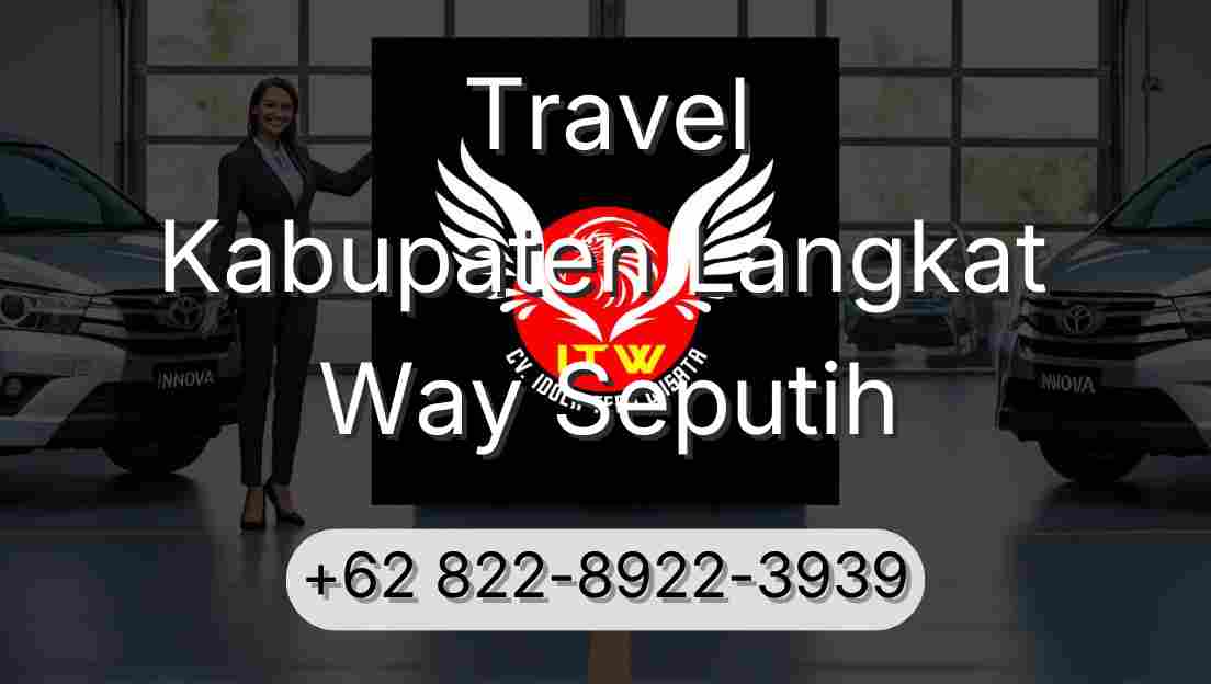 Travel Kabupaten Langkat Way Seputih