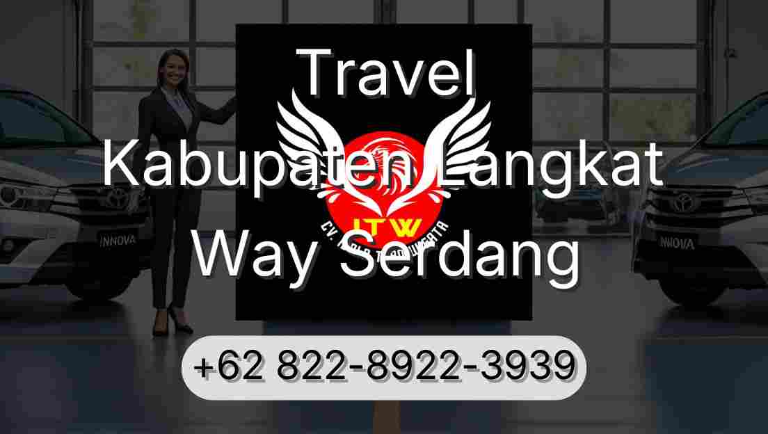 Travel Kabupaten Langkat Way Serdang