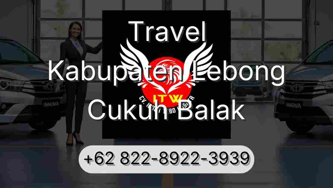 Travel Kabupaten Lebong Cukuh Balak