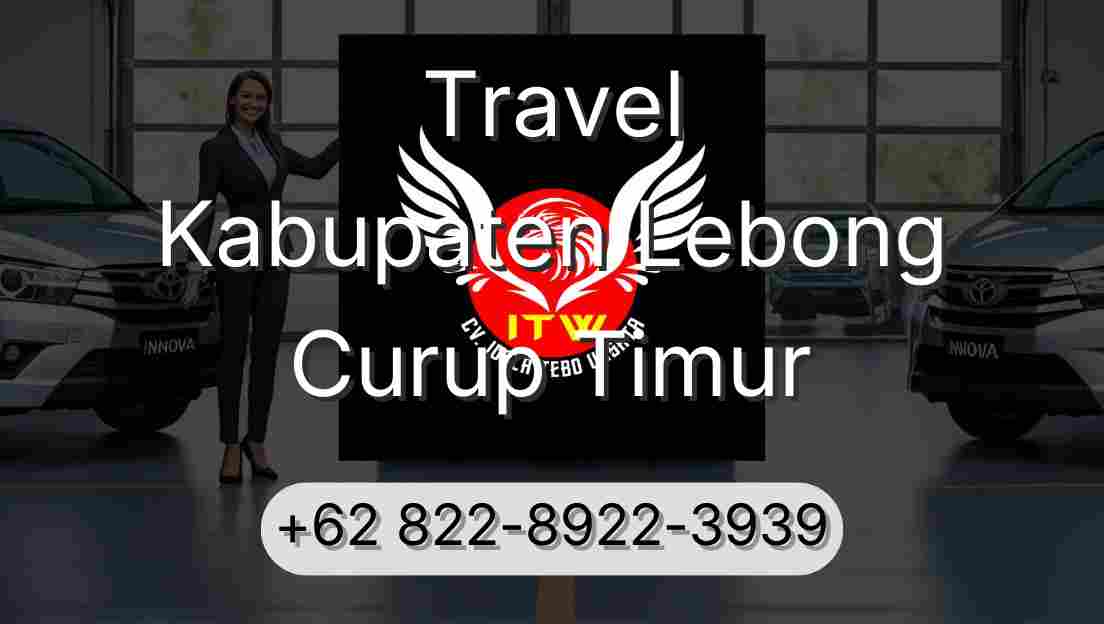 Travel Kabupaten Lebong Curup Timur