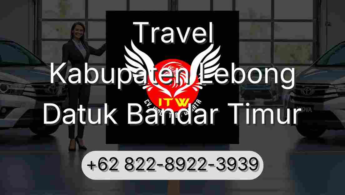 Travel Kabupaten Lebong Datuk Bandar Timur