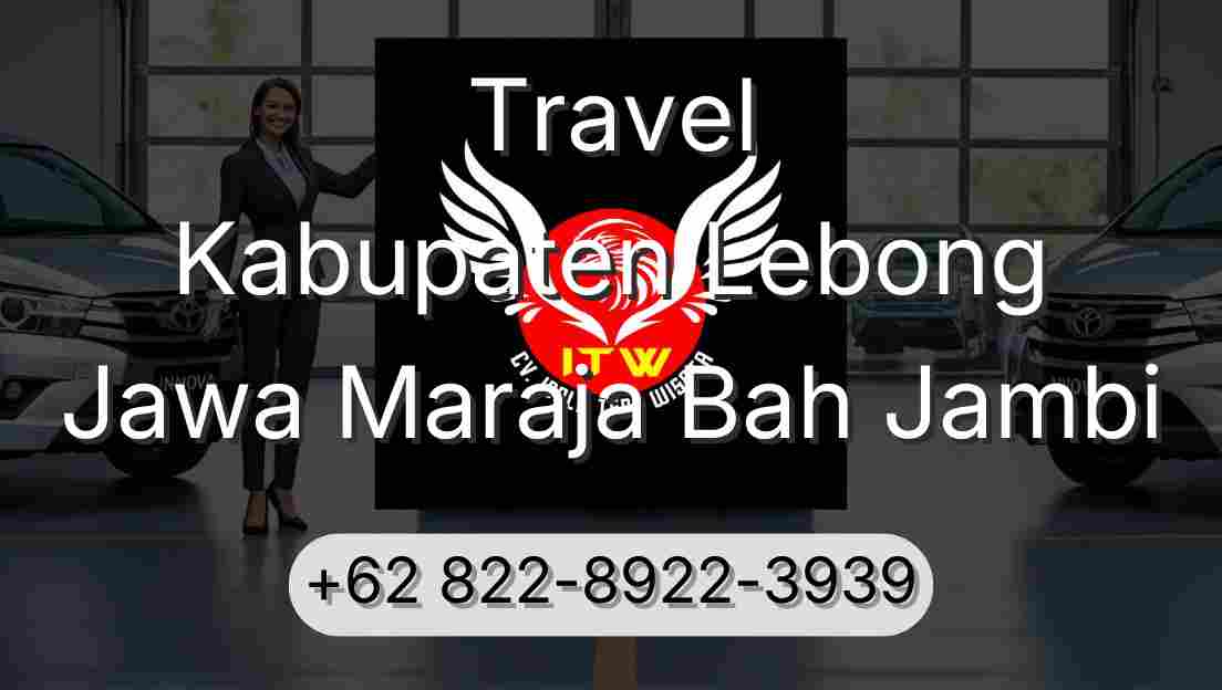 Travel Kabupaten Lebong Jawa Maraja Bah Jambi